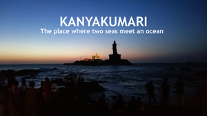 Kanyakumari: Complete guide for exploring the city where two seas meet an ocean